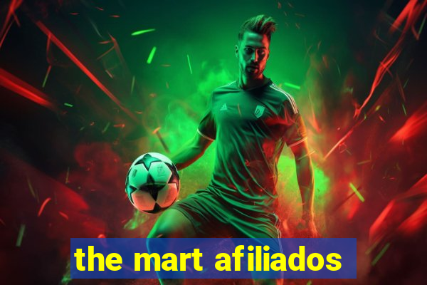 the mart afiliados